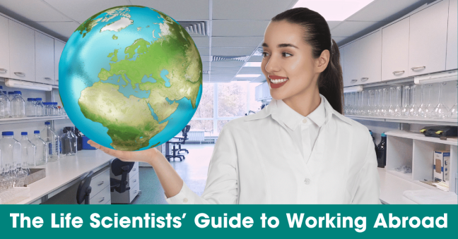 The Life Scientists’ Guide to Working Abroad